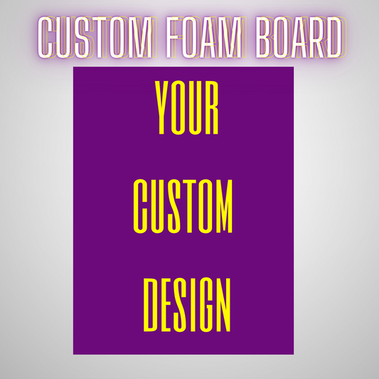 Custom Foam Boards